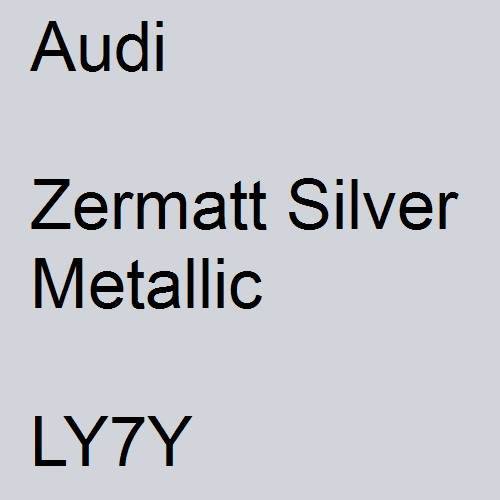 Audi, Zermatt Silver Metallic, LY7Y.